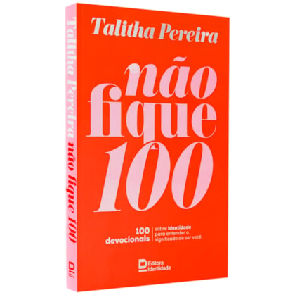 Devocional Não Fique 100 | Talitha Pereira | Capa Brochura