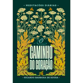 Devocional O Caminho do Coração | Meditações Diárias | Ricardo Barbosa de Sousa