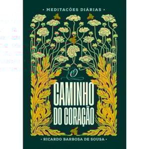 Devocional O Caminho do Coração | Meditações Diárias | Ricardo Barbosa de Sousa