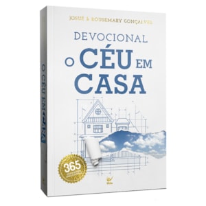 Devocional O Céu em Casa | Josué e Rousemary Gonçalves