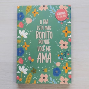 Segunda imagem do produto Devocional | O Dia Está Mais Bonito Porque Você Me Ama | Capa Brochura