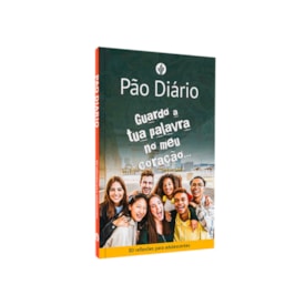 Devocional Pão Diário para Adolescentes | Guardo a Tua Palavra