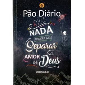 Devocional Pão Diário Vol. 25 | Nada Poderá Nos Separar do Amor de Deus