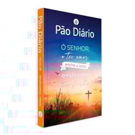 Devocional Pão Diário | Vol. 29 | Ensina-me (Salmo 119.64)
