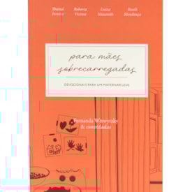 Devocional Para Mães Sobrecarregadas | Fernanda Witwytzky