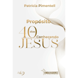 Segunda imagem do produto Devocional Propósito | 40 Dias Conhecendo Jesus | Patrícia Pimentell
