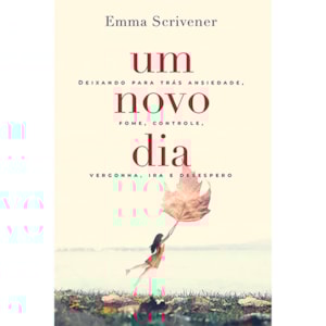 Devocional Um Novo Dia | Emma Scrivener