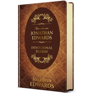 Dia a dia com Jonathan Edwards | Devocional | Capa Dura