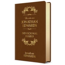 Segunda imagem do produto Dia A Dia Com Jonathan Edwards | Devocional Diário | Versão Luxo