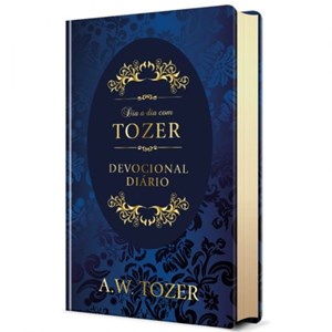 Dia a Dia com Tozer | A. W. Tozer | Devocional | Capa Dura
