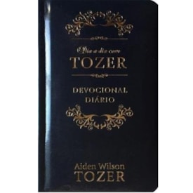 Dia a dia com Tozer | A. W. Tozer | Devocional Luxo