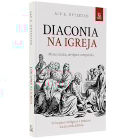 Diaconia na Igreja | 
                                Alf B. Oftestad