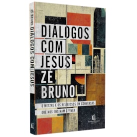 Diálogos com Jesus | Zé Bruno