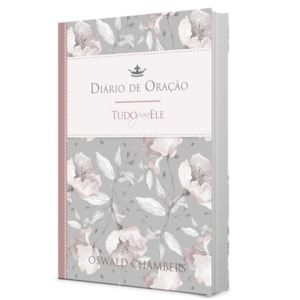 Segunda imagem do produto Diário de Oração Tudo para Ele | Feminino | Oswald Chambers
