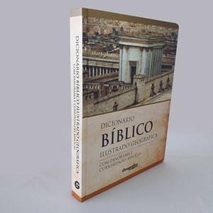 Dicionário Bíblico Ilustrado | Com Panorama e Curiosidades Bíblicas
