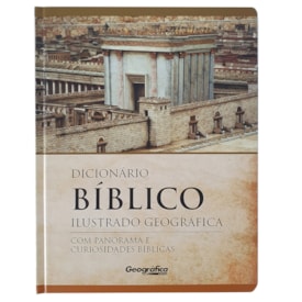 Dicionário Bíblico Ilustrado | Com Panorama e Curiosidades Bíblicas