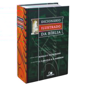 Dicionário Ilustrado da Bíblia | Ronald F. Youngblood