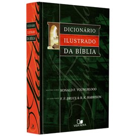 Dicionário Ilustrado da Bíblia | Ronald F. Youngblood