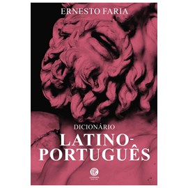 Dicionário Latino-Português | Ernesto Faria