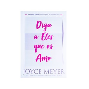 Diga a Eles que os Amo | Joyce Meyer