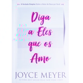 Diga a Eles que os Amo | Joyce Meyer