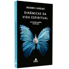 Dinâmicas da Vida Espiritual |  Richard F. Lovelace