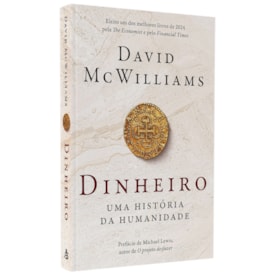 Dinheiro | Uma História da Humanidade | David McWilliams