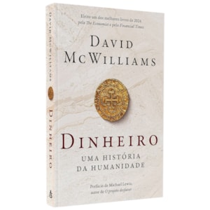 Dinheiro | Uma História da Humanidade | David McWilliams