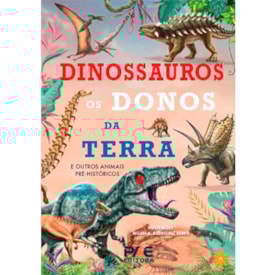 Dinossauros | Os Donos da Terra