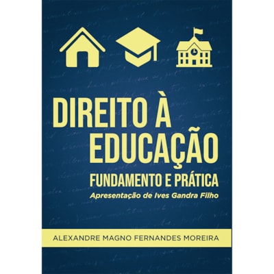 Direito à Educação | Alexandre Magno Fernandes Moreira