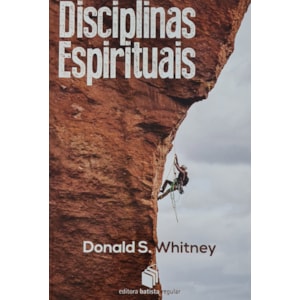 Disciplinas Espirituais | Donald S. Whitney