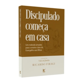 Discipulado Começa em Casa | Ricardo Firagi