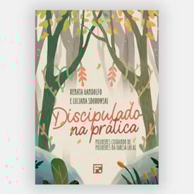 Discipulado na Prática | Renata Gandolfo e Luciana Sborowski