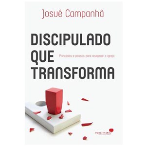 Discipulado que Transforma | Josué Campanhã