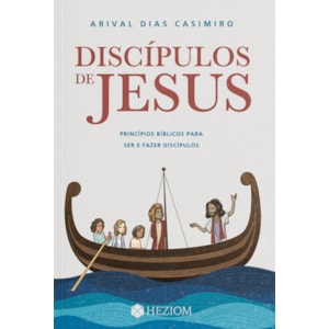 Discípulos de Jesus | Arival Dias Casimiro
