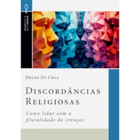 Discordâncias Religiosas | Helen de Cruz