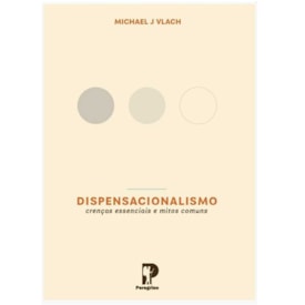 Dispensacionalismo | Michael J. Vlach