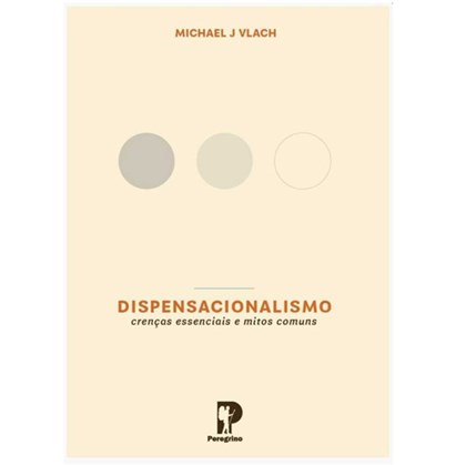 Dispensacionalismo | Michael J. Vlach