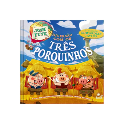 Diversão com Os Três Porquinhos | Josh Funk