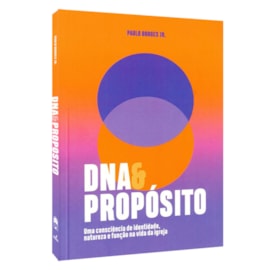 DNA e Propósito | Paulo Borges