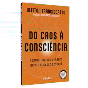 Do Caos à Consciência | kleiton Franciscatto
