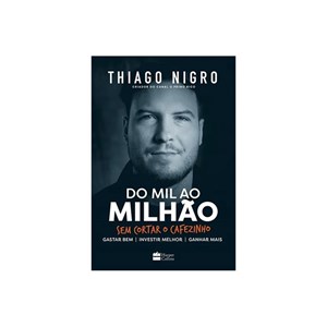 Do Mil ao Milhão | Thiago Nigro
