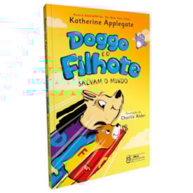Doggo e o Filhote 2 | Salvam o Mundo | Katherine Applegate