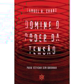 Domine o poder da Tensão | Samuel R. Chand
