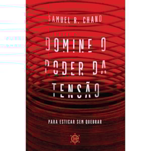Domine o poder da Tensão | Samuel R. Chand