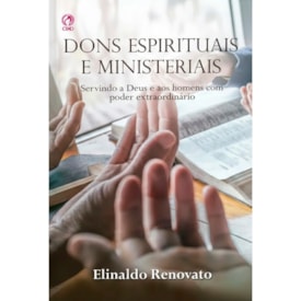 Dons Espirituais e Ministeriais | Elinaldo Renovato