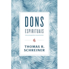 Dons Espirituais | Thomas R. Schreiner