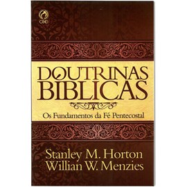 Doutrinas Bíblicas | Stanley M. Horton e Willian W. Menzies