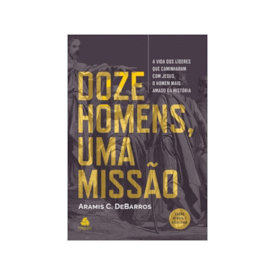 Segunda imagem do produto Doze Homens, Uma Missão | Aramis C. de Barros