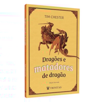 Dragões e Matadores de Dragão | Tim Chester